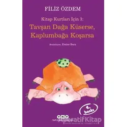 Tavşan Dağa Küserse, Kaplumbağa Koşarsa - Filiz Özdem - Yapı Kredi Yayınları