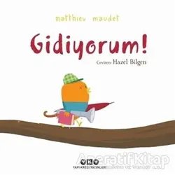 Gidiyorum! - Matthieu Maudet - Yapı Kredi Yayınları