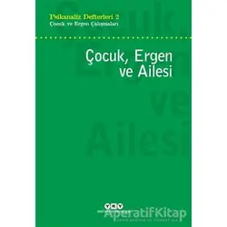 Çocuk, Ergen ve Ailesi - Kolektif - Yapı Kredi Yayınları