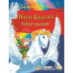 Hayal Krallığı - Üçüncü Yolculuk - Geronimo Stilton - Yapı Kredi Yayınları