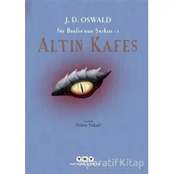 Altın Kafes - Sör Benfro’nun Şarkısı 3 - J. D. Oswald - Yapı Kredi Yayınları
