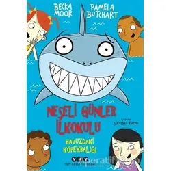 Neşeli Günler İlkokulu - Havuzdaki Köpekbalığı - Pamela Butchart - Yapı Kredi Yayınları