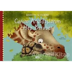 Canım Arkadaşlarım Hep Beraber - Kerstin Schoene - Yapı Kredi Yayınları