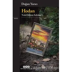 Hodan - Terk Edilmiş Sofralar 1 - Doğan Yarıcı - Yapı Kredi Yayınları