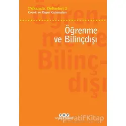 Öğrenme ve Bilinçdışı - Kolektif - Yapı Kredi Yayınları