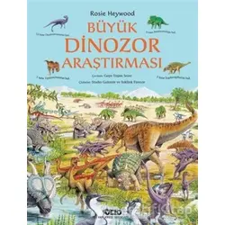 Büyük Dinozor Araştırması - Rosie Heywood - Yapı Kredi Yayınları