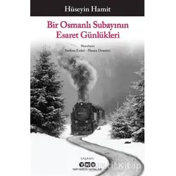 Bir Osmanlı Subayının Esaret Günlükleri - Hüseyin Hamit - Yapı Kredi Yayınları