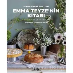Emma Teyze’nin Kitabı - Yeni Başlayanlar İçin İtalyan Mutfağı