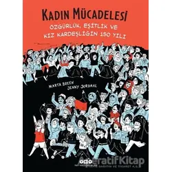 Kadın Mücadelesi - Özgürlük, Eşitlik ve Kız Kardeşliğin 150 Yılı