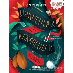 Uykucular ve Kakaocular Ülkesi - Özlem Özyurt - Yapı Kredi Yayınları