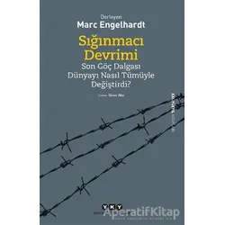 Sığınmacı Devrimi - Marc Engelhardt - Yapı Kredi Yayınları