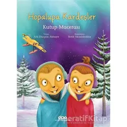 Hopalupa Kardeşler - Kutup Macerası - Arif Düzgün Akbayır - Yapı Kredi Yayınları