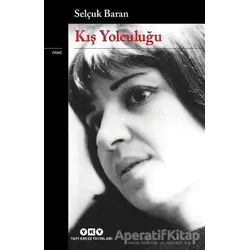 Kış Yolculuğu - Selçuk Baran - Yapı Kredi Yayınları