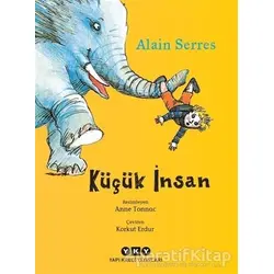 Küçük İnsan - Alain Serres - Yapı Kredi Yayınları