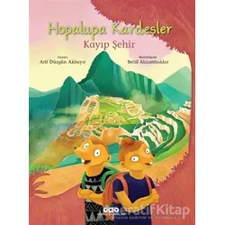 Hopalupa Kardeşler - Kayıp Şehir - Arif Düzgün Akbayır - Yapı Kredi Yayınları