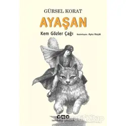 Ayaşan - Kem Gözler Çağı - Gürsel Korat - Yapı Kredi Yayınları