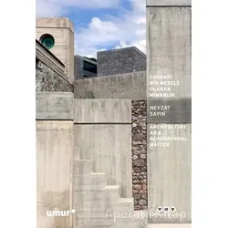 Coğrafi Bir Mesele Olarak Mimarlık - Architecture As a Geographical Matter