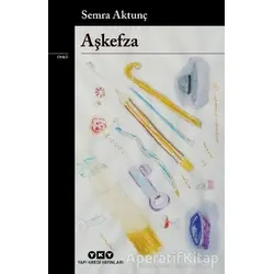 Aşkefza - Semra Aktunç - Yapı Kredi Yayınları