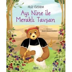 Ayı Nine İle Meraklı Tavşan - Filiz Özdem - Yapı Kredi Yayınları