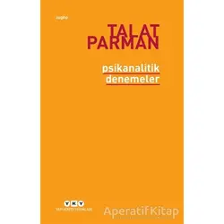 Psikanalitik Denemeler - Talat Parman - Yapı Kredi Yayınları