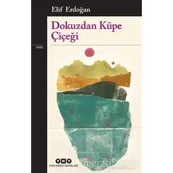 Dokuzdan Küpe Çiçeği - Elif Erdoğan - Yapı Kredi Yayınları