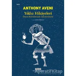 Yıldız Hikayeleri - Dünya Kültürlerinde Takımyıldızlar - Anthony Aveni - Yapı Kredi Yayınları