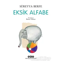 Eksik Alfabe - Süreyya Berfe - Yapı Kredi Yayınları