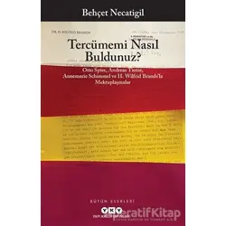 Tercümemi Nasıl Buldunuz? - Otto Spies, Andreas Tietze, Annemarie Schimmel ve H. Wilfrid Brands’la M