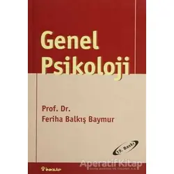 Genel Psikoloji - Feriha Balkış Baymur - İnkılap Kitabevi