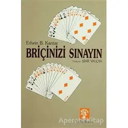 Briçinizi Sınayın - Edwin B. Kantar - İnkılap Kitabevi