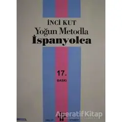 Yoğun Metodla İspanyolca - İnci Kut - İnkılap Kitabevi