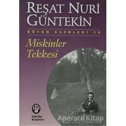 Miskinler Tekkesi - Reşat Nuri Güntekin - İnkılap Kitabevi