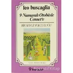 9 Numaralı Otobüsle Cennet’e - Leo Buscaglia - İnkılap Kitabevi