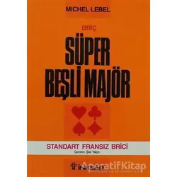 Briç Süper Beşli Majör - Michel Lebel - İnkılap Kitabevi