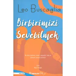 Birbirimizi Sevebilmek İnsan İlişkileri Üzerine Bir İnceleme - Leo Buscaglia - İnkılap Kitabevi