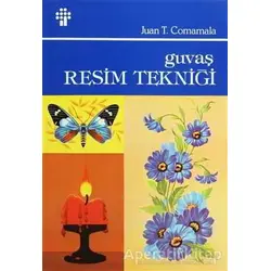 Guvaş Resim Tekniği - Juan T. Comamala - İnkılap Kitabevi
