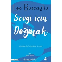 Sevgi İçin Doğmak - Leo Buscaglia - İnkılap Kitabevi