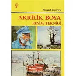 Akrilik Boya Resim Tekniği - Alwyn Crawshaw - İnkılap Kitabevi