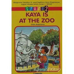 Kaya Is At The Zoo Stage 2 - Ertan Ardanancı - İnkılap Kitabevi