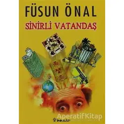 Sinirli Vatandaş - Füsun Önal - İnkılap Kitabevi