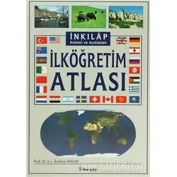 İlköğretim Resimli ve Açıklamalı İlköğretim Atlası - İbrahim Atalay - İnkılap Kitabevi