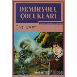 Demiryolu Çocukları - Edith Nesbit - İnkılap Kitabevi