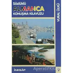 Sözlüklü Almanca Konuşma Kılavuzu - Vural Ülkü - İnkılap Kitabevi