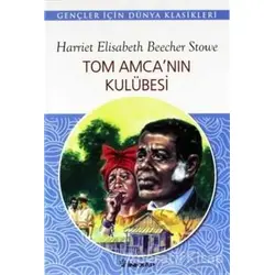 Tom Amca’nın Kulübesi - Harriet Beecher Stowe - İnkılap Kitabevi