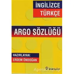 İngilizce - Türkçe Argo Sözlüğü - Erdem Öndoğan - İnkılap Kitabevi