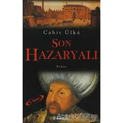 Son Hazaryalı - Cahit Ülkü - İnkılap Kitabevi
