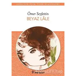 Beyaz Lale - Ömer Seyfettin - İnkılap Kitabevi