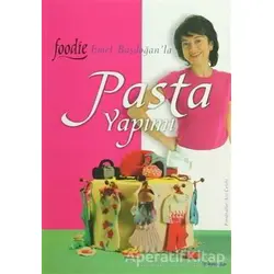 Pasta Yapımı Foodie Emel Başdoğan - Emel Başdoğan - İnkılap Kitabevi