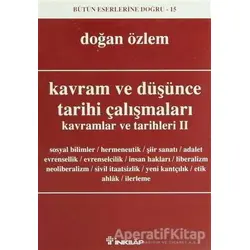 Kavram ve Düşünce Tarihi Çalışmaları Kavramlar ve Tarihleri 2 - Doğan Özlem - İnkılap Kitabevi