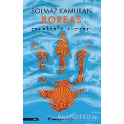 Çanakkale Rüzgarı Boreas - Solmaz Kamuran - İnkılap Kitabevi